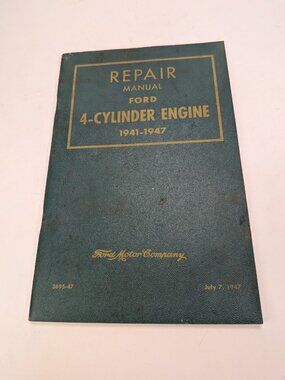 Original 1941–1947 Ford 4-Cylinder Engine Repair Manual (July 7, 1947)